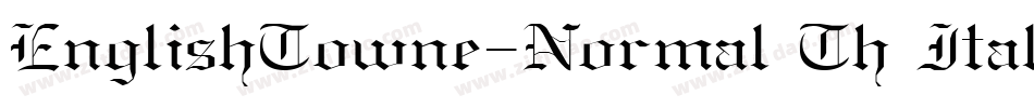 EnglishTowne-Normal Th Italic字体转换